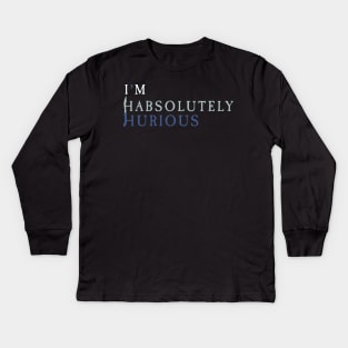 Habsolutely Hurious Kids Long Sleeve T-Shirt